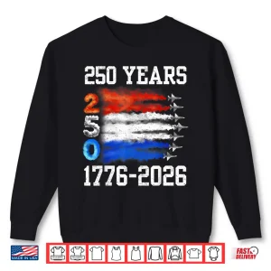 Sweatshirt 250 Years 1776 2026 250Th Vintage 4Th July American Flag Shirt