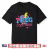 Funny I Peg Good Boys For Men Women Shirt