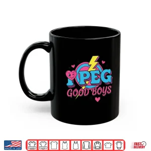Mug Funny I Peg Good Boys For Men Women Shirt