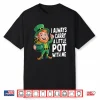 I Always Carry A Little Pot With Me Funny St Patrick Day Shirt