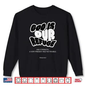 Sweatshirt God Our Refuge Psalm 46 1 Groovy Christian Verse Women Men Shirt