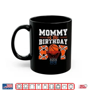 Mug Mommy Basketball Birthday Boy Family Baller B Day Party Shirt
