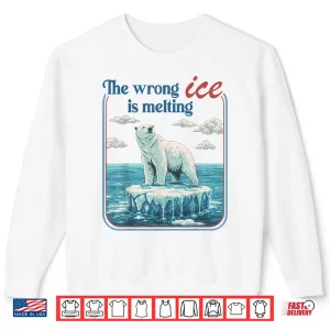 Sweatshirt The Wrong Ice Is Melting Funny Polar Bear Abolish Ice Shirt