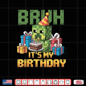Design Bruh Its My Birthday Pixel Gamer Bday Party Boys Kids Shirt