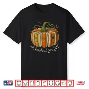 All Booked For Fall Book Pumpkin Reading Halloween Teacher Shirt