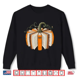 Sweatshirt All Book Pumpkin Fall Librarians Bookworm Teachers Students Shirt