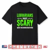 Halloween Librarian Bookworm Book Nerd Reading Library Shirt