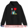 I Love Books Gift For Readers Writers Librarians Shirt