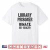 Librarians   Librarian   ‘Library Prisoner’ Funny Slogan Shirt