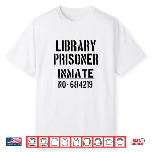 Librarians   Librarian   ‘Library Prisoner’ Funny Slogan Shirt