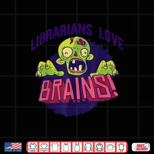 Design Librarians Love Brains Scary Halloween Library Meme Shirt