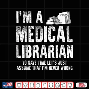 Design Medical Librarian Apparel Funny Gifts For Librarians Shirt