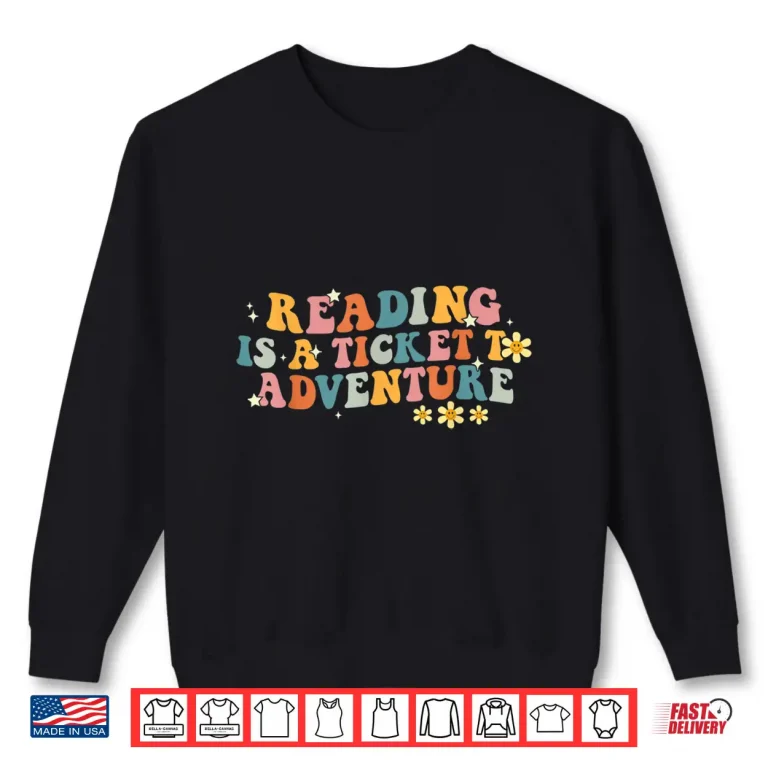 Sweatshirt Reading Adventure Library Student Teacher Book Librarians Shirt