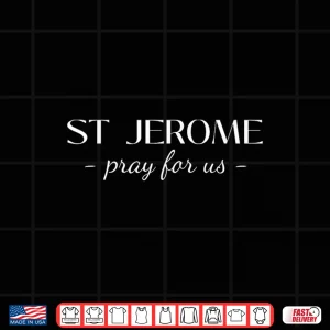 Design St Jerome Pray Catholic Patron Saint Librarians Elegant Shirt