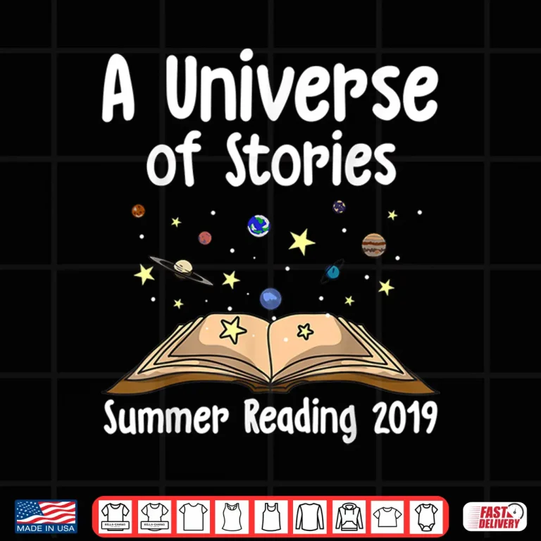 Summer Reading 2019 A Universe Of Stories Librarians Gift Shirt 4 Design Summer Reading 2019 A Universe Of Stories Librarians Gift Shirt