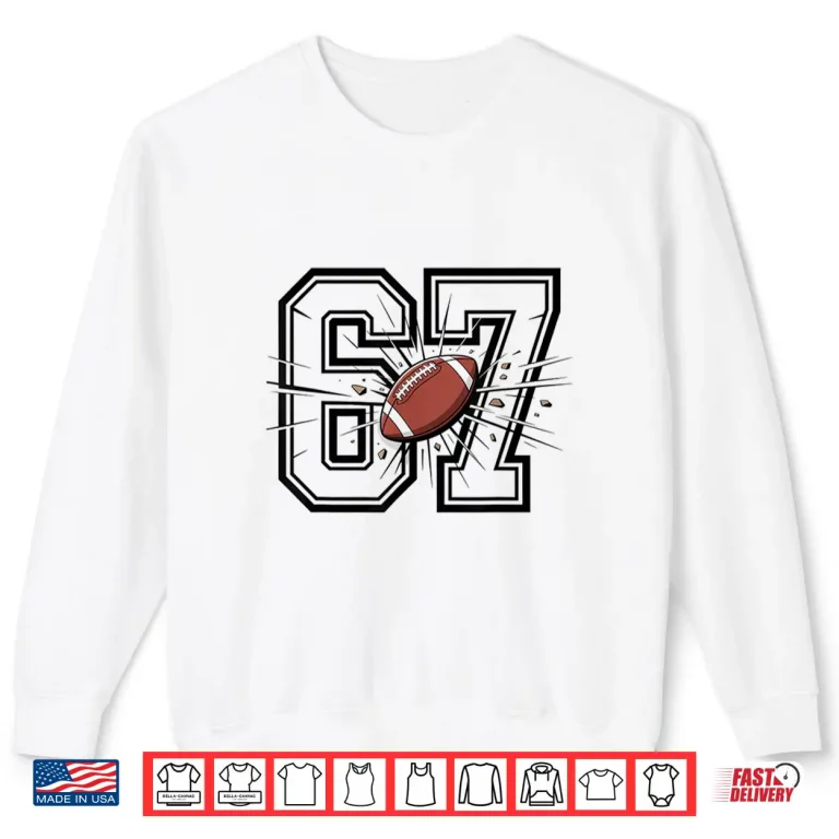 Sweatshirt 67 Football 6 7 Meme Six Seven Sports Kids Men Women Shirt