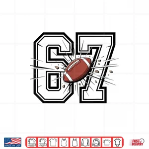 Design 67 Football 6 7 Meme Six Seven Sports Kids Men Women Shirt