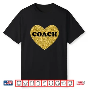 Coach For Women And Men Heart Sports Coaches Shirt