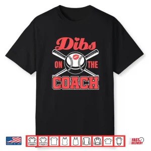 Dibs On The Coach Baseball Coaches Wife Girlfriend Shirt