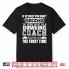 Funny Bowling Coach Tshirt Thank You Gift For Coaches