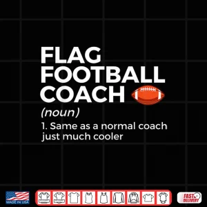 Design Funny Flag Football Coach Definition Shirt