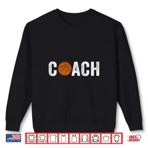 Sweatshirt Gifts Basketball Coaches Appreciation Basketball Coach Shirt