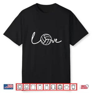 Love Volleyball Design For Players And Coaches On Gameday Shirt