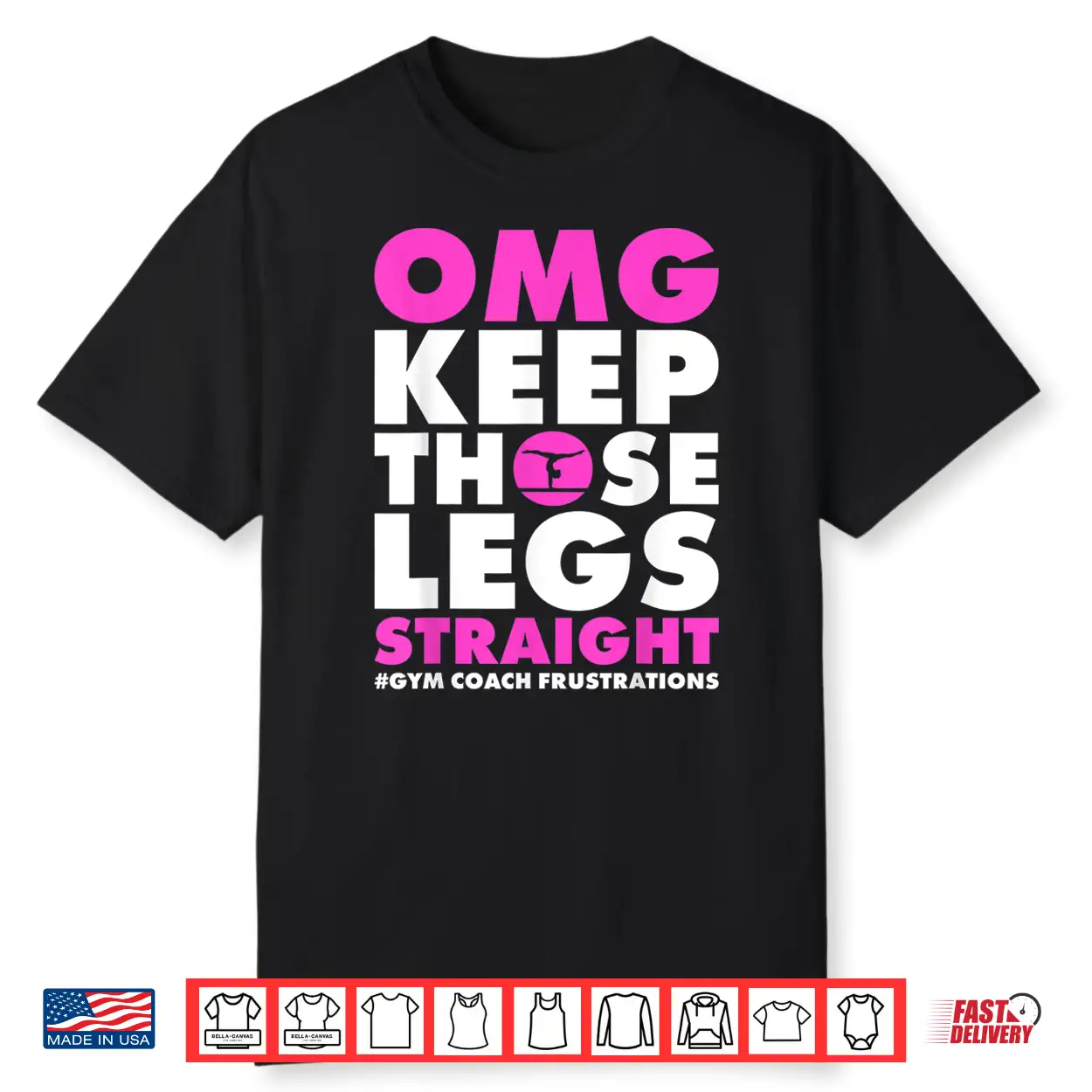 Omg Keep Those Legs Straight Gymnastic Coach Shirt Omg Keep Those Legs Straight Gymnastic Coach Shirt