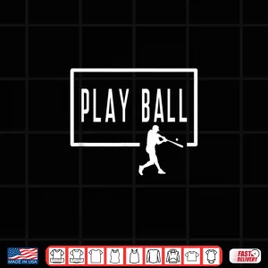 Design Play Ball Baseball Batter Homerun Funny Game Graphic Saying Shirt