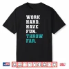Track Coaches Discus Javelin Shot Put Hammer Throw Far Shirt