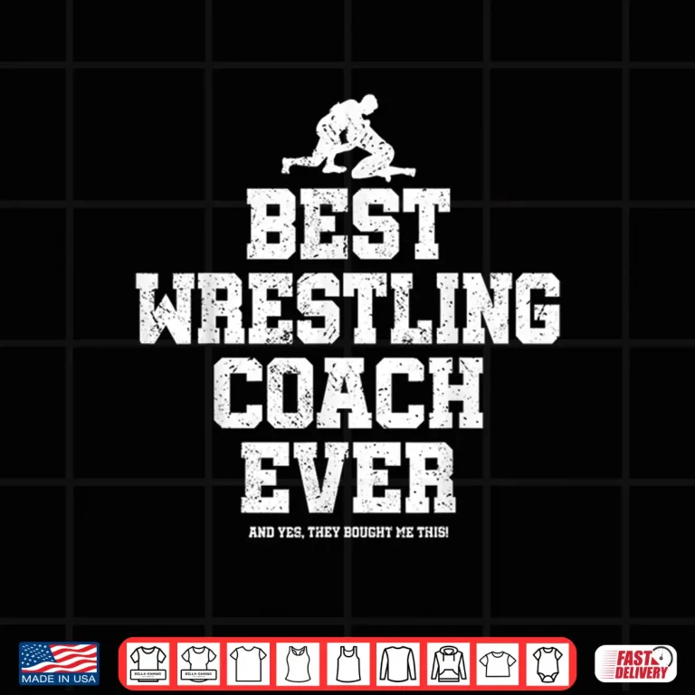 Design Best Wrestling Coach Ever Shirt