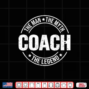 Design Coach The Man The Myth The Legend Coaches Vintage Shirt