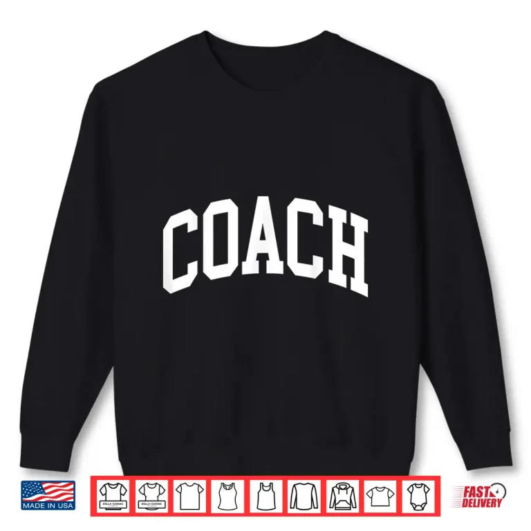 Sweatshirt Coach Trainer Instructor Teacher Shirt