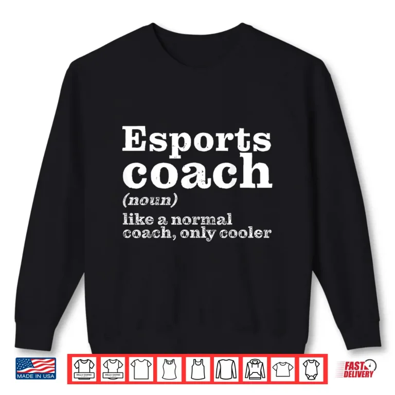 Sweatshirt Esports Coaches Are Cooler Funny Appreciation Shirt