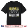 Funny Volleyball Design For Player Shirt