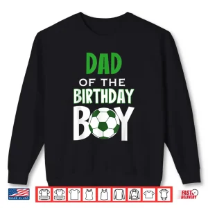 Sweatshirt Mens Dad Of The Birthday Boy Soccer Mom Shirt