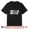 Take A Lap Funny Sports Coach Quote Coaches Sport Saying Shirt