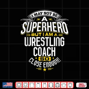 Design Wrestling Coach T Shirt Gift Idea Superhero Wrestling Shirt