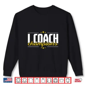 Sweatshirt Cool I Coach Champions Coaching Training Fitness Coaches Shirt