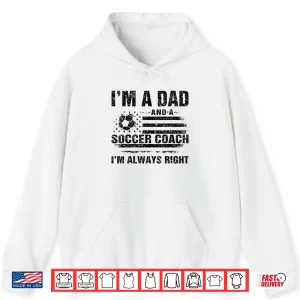 Hoodie Dad Soccer Coach Funny Fathers Day Christmas Soccer Lover Da Shirt