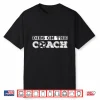 Dibs On The Coach For Soccer Coaches Wife Or Daughter Or Son Shirt
