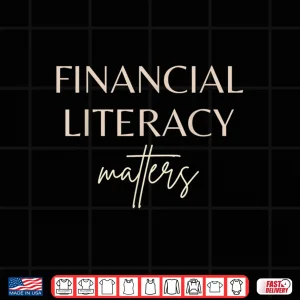 Design Financial Literacy Matters For Financial Advisor Coaches Shirt
