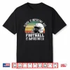 School Is Important But Football Is Importanter Lineman Gift Shirt