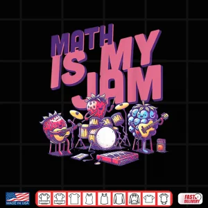 Design Math Is My Jam And IM Here To Spread It Funny Math Teacher Shirt