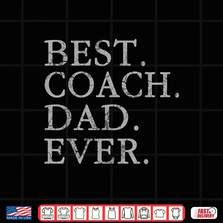 Design Mens Best Coach Dad Ever Sports Baseball Football Soccer Hockey Shirt