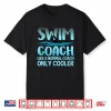 Swim Coach Gift For Men Women Funny Swim Coaches Swimming Shirt