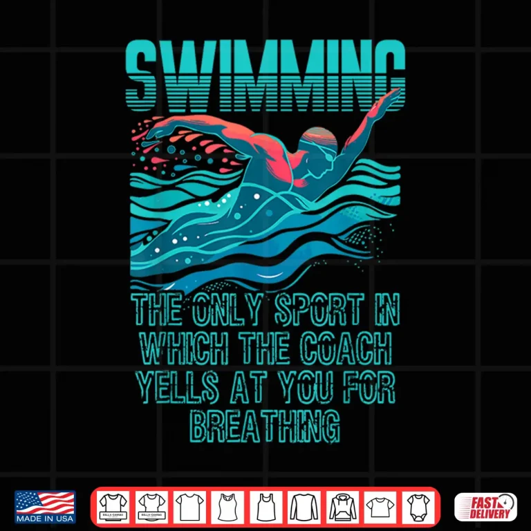 Design Swimming Only Sport Where Coaches Yell For Breathing Shirt
