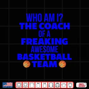 Design Basketball Coach Gift I Am A Coach Gift For Coaches Shirt