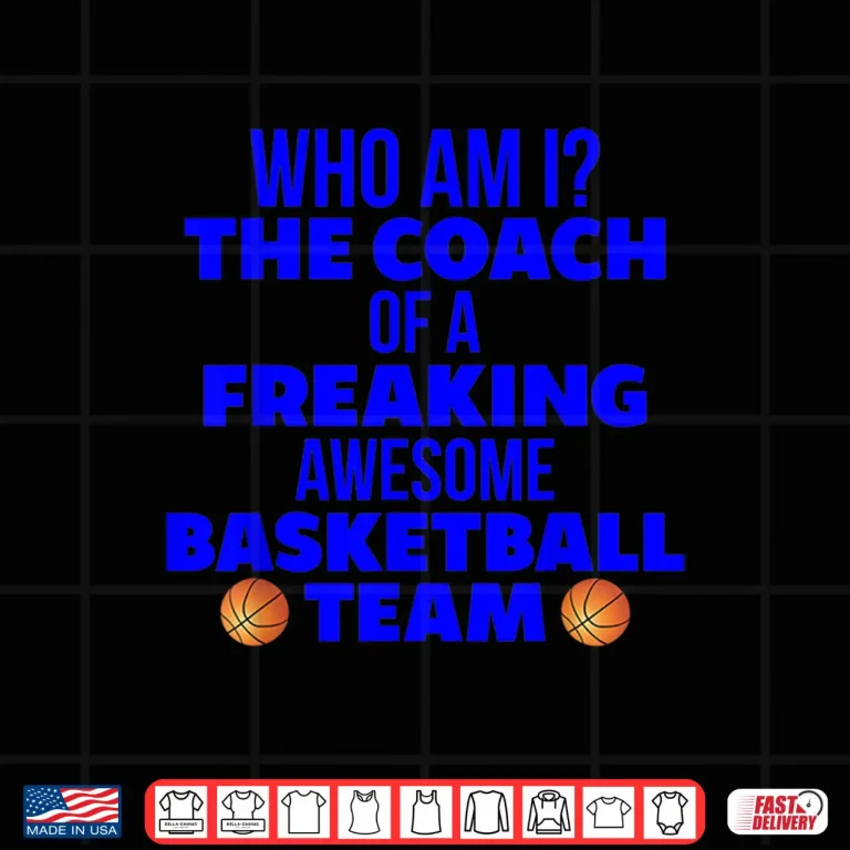 Design Basketball Coach Gift I Am A Coach Gift For Coaches Shirt