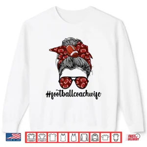 Sweatshirt Coaches Wife Football Coach Wife Of A Football Coach Shirt